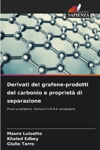 Derivati ??del grafene-prodotti del carbonio e proprietà di separazione