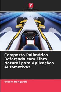 Composto Polimérico Reforçado com Fibra Natural para Aplicações Automotivas