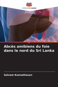 Abcès amibiens du foie dans le nord du Sri Lanka