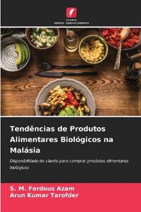 Tendências de Produtos Alimentares Biológicos na Malásia