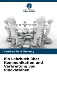 Ein Lehrbuch über Kommunikation und Verbreitung von Innovationen