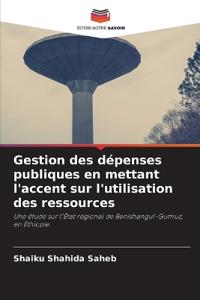 Gestion des d?penses publiques en mettant l'accent sur l'utilisation des ressources