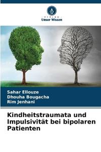Kindheitstraumata und Impulsivität bei bipolaren Patienten