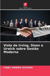 Vista de Irving, Sloan e Urwick sobre Gestão Moderna