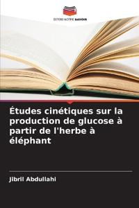 ?tudes cin?tiques sur la production de glucose ? partir de l'herbe ? ?l?phant
