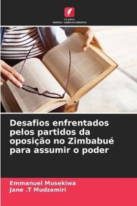 Desafios enfrentados pelos partidos da oposição no Zimbabué para assumir o poder