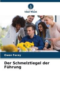 Der Schmelztiegel der Führung