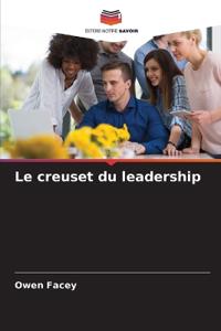 Le creuset du leadership