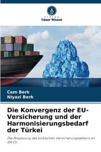 Die Konvergenz der EU-Versicherung und der Harmonisierungsbedarf der Türkei
