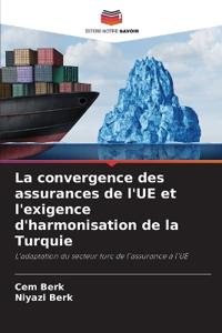La convergence des assurances de l'UE et l'exigence d'harmonisation de la Turquie