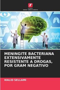 Meningite Bacteriana Extensivamente Resistente a Drogas, Por Gram Negativo