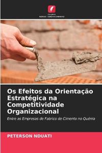 Os Efeitos da Orientação Estratégica na Competitividade Organizacional