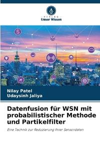 Datenfusion für WSN mit probabilistischer Methode und Partikelfilter