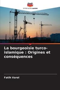 La bourgeoisie turco-islamique