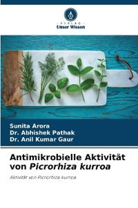 Antimikrobielle Aktivität von Picrorhiza kurroa
