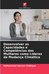 Desenvolver as Capacidades e Competências das Mulheres como Líderes da Mudança Climática