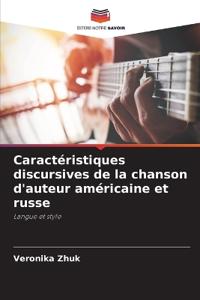 Caractéristiques discursives de la chanson d'auteur américaine et russe