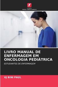 Livro Manual de Enfermagem Em Oncologia Pediátrica