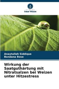 Wirkung der Saatguthärtung mit Nitratsalzen bei Weizen unter Hitzestress