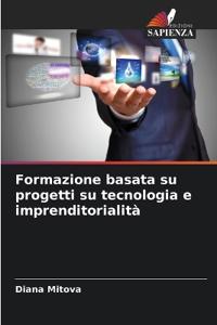 Formazione basata su progetti su tecnologia e imprenditorialità