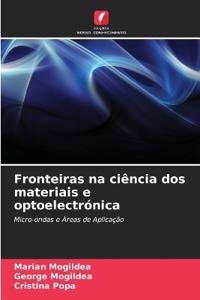 Fronteiras na ciência dos materiais e optoelectrónica