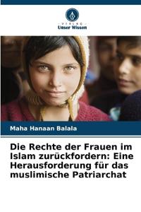 Die Rechte der Frauen im Islam zurückfordern