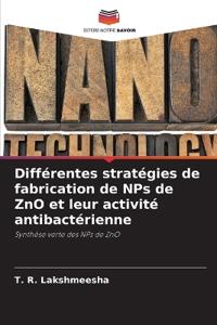 Diff?rentes strat?gies de fabrication de NPs de ZnO et leur activit? antibact?rienne