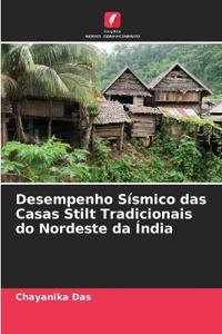 Desempenho S?smico das Casas Stilt Tradicionais do Nordeste da ?ndia