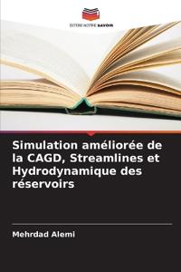 Simulation améliorée de la CAGD, Streamlines et Hydrodynamique des réservoirs