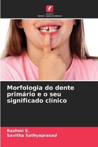 Morfologia do dente primário e o seu significado clínico