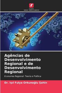 Agências de Desenvolvimento Regional e de Desenvolvimento Regional