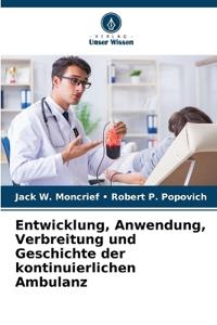 Entwicklung, Anwendung, Verbreitung und Geschichte der kontinuierlichen Ambulanz