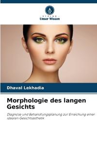 Morphologie des langen Gesichts
