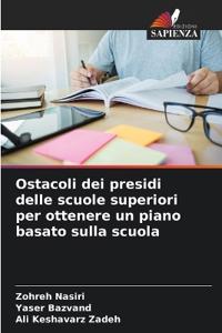 Ostacoli dei presidi delle scuole superiori per ottenere un piano basato sulla scuola