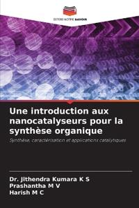 Une introduction aux nanocatalyseurs pour la synthèse organique