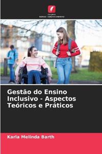 Gestão do Ensino Inclusivo - Aspectos Teóricos e Práticos