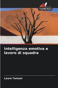 Intelligenza emotiva e lavoro di squadra