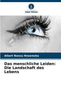 Das menschliche Leiden