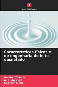 Características físicas e de engenharia do leite desnatado