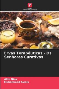 Ervas Terapêuticas - Os Senhores Curativos