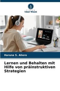 Lernen und Behalten mit Hilfe von präinstruktiven Strategien