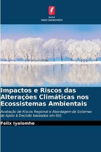 Impactos e Riscos das Alterações Climáticas nos Ecossistemas Ambientais
