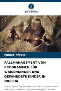 Fallmanagement Von Programmen Für Waisenkinder Und Gefährdete Kinder in Nigeria