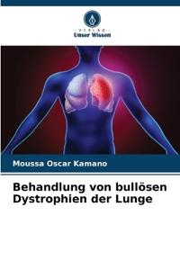 Behandlung von bullösen Dystrophien der Lunge