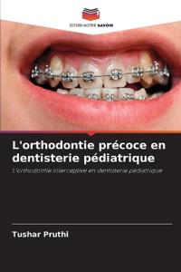 L'orthodontie précoce en dentisterie pédiatrique