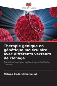 Thérapie génique en génétique moléculaire avec différents vecteurs de clonage
