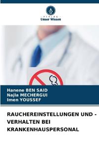 Rauchereinstellungen Und -Verhalten Bei Krankenhauspersonal