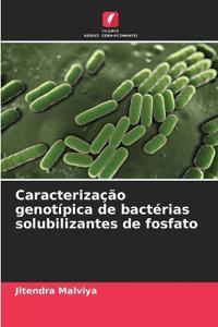 Caracterização genotípica de bactérias solubilizantes de fosfato