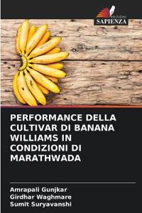 Performance Della Cultivar Di Banana Williams in Condizioni Di Marathwada
