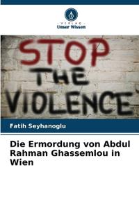 Die Ermordung von Abdul Rahman Ghassemlou in Wien